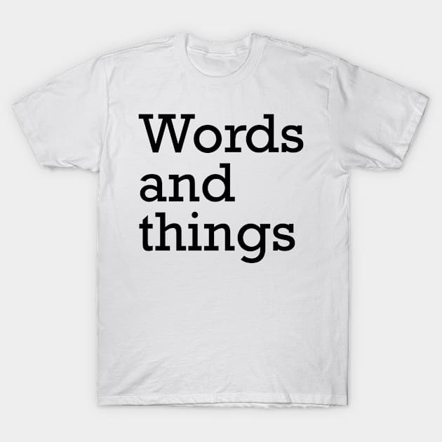 Words and Things T-Shirt by Stitch by KM
